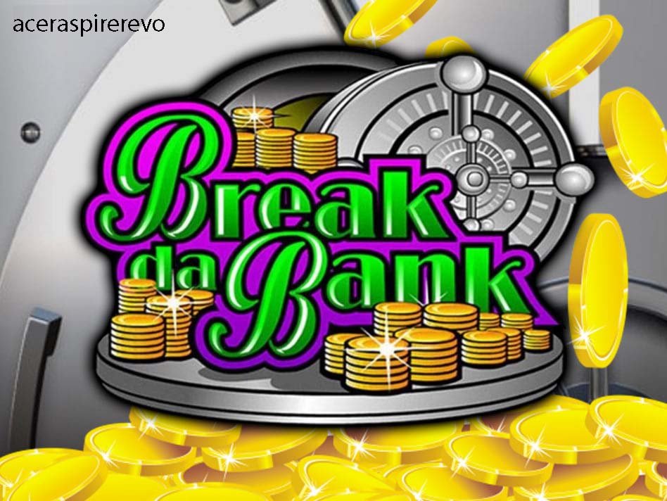 Slot Break da Bank